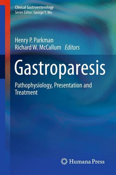 Cover for Henry P Parkman · Gastroparesis: Pathophysiology, Presentation and Treatment - Clinical Gastroenterology (Paperback Book) (2013)
