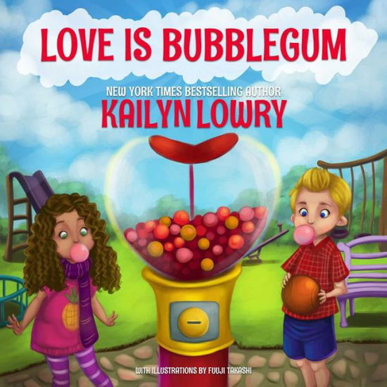 Cover for Kailyn Lowry · Love Is Bubblegum (Hardcover Book) (2015)