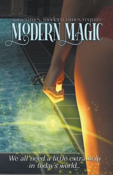 Modern Magic - Sam Knight - Kirjat - Knight Writing LLC - 9781628690606 - tiistai 29. marraskuuta 2022