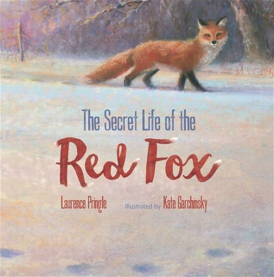 Cover for Laurence Pringle · Secret Life of the Red Fox - The Secret Life (Hardcover Book) (2017)