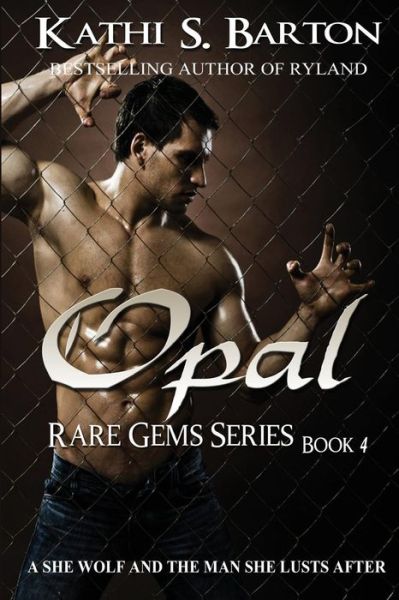 Cover for Kathi S. Barton · Opal: Rare Gems Series (Volume 4) (Paperback Bog) (2014)