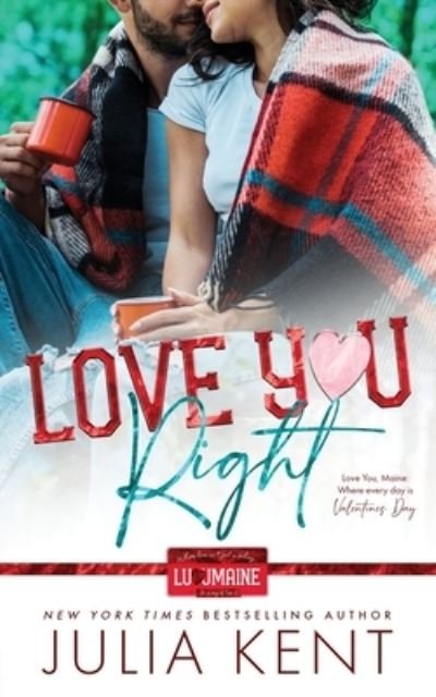 Cover for Julia Kent · Love You Right (Buch) (2022)