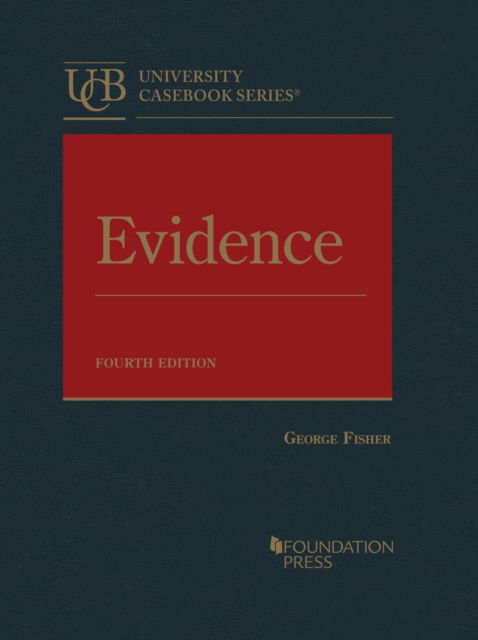 Cover for George Fisher · Evidence - University Casebook Series (Hardcover Book) [4 Revised edition] (2023)