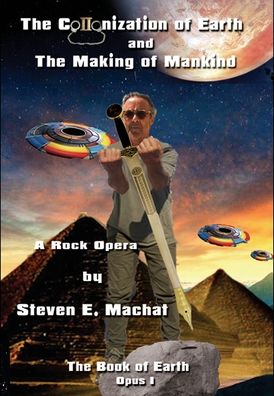 Cover for Steven E Machat · The Colonization of Earth and the Making of Mankind (Hardcover Book) (2020)