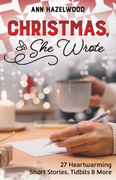 Cover for Ann Hazelwood · Christmas, She Wrote (Book) (2023)