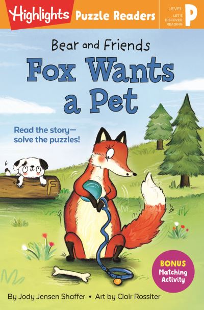 Bear and Friends: Fox Wants a Pet - Highlights Puzzle Readers - Jody Jensen Shaffer - Kirjat - Astra Publishing House - 9781644724606 - tiistai 21. syyskuuta 2021