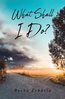 Cover for Becky Erkkila · What Shall I Do? (Paperback Book) (2019)