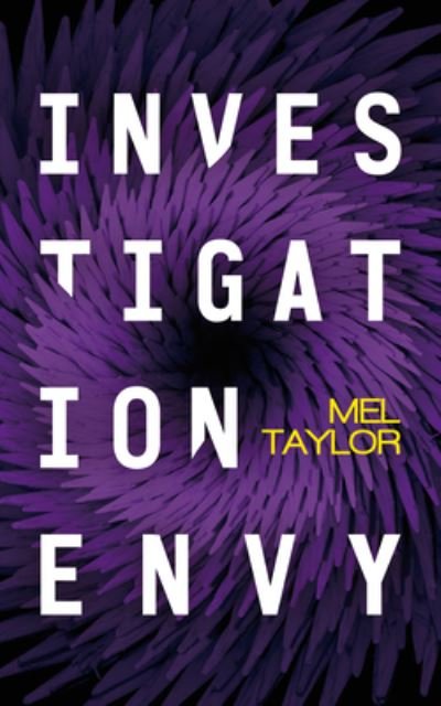 Cover for Mel Taylor · Investigation Envy (Buch) (2022)