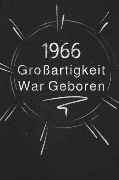 Cover for Grossartigkeit Veroeffentlichung · 1966 Grossartigkeit War Geboren (Paperback Bog) (2019)