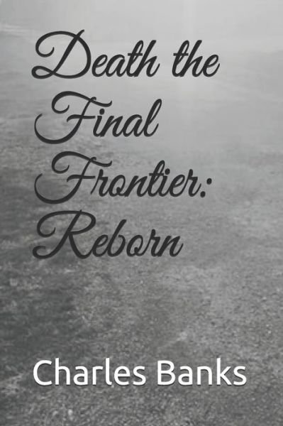 Cover for Charles Banks · Death the Final Frontier (Paperback Book) (2020)