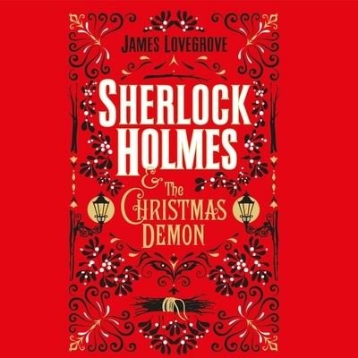 Cover for James Lovegrove · Sherlock Holmes and the Christmas Demon (CD) (2021)