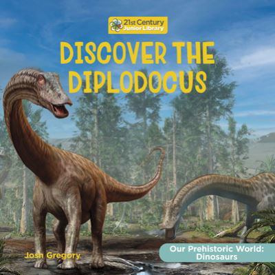 Cover for Josh Gregory · Discover the Diplodocus (Book) (2023)