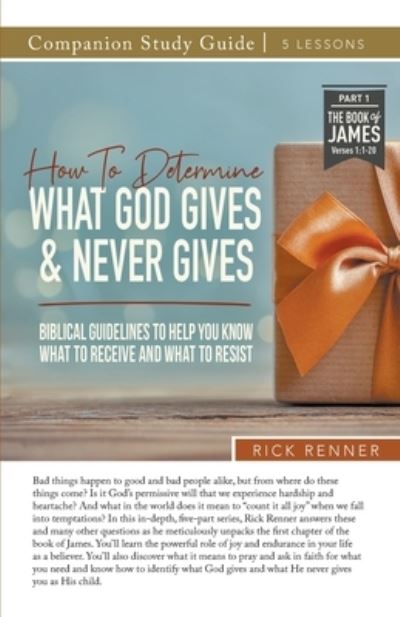 How To Determine What God Gives and Never Gives Study Guide - Rick Renner - Książki - Harrison House - 9781680319606 - 1 kwietnia 2022