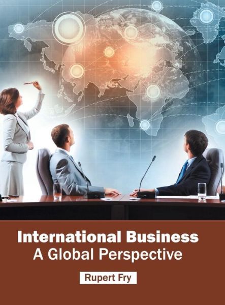 Cover for Rupert Fry · International Business: A Global Perspective (Hardcover Book) (2016)
