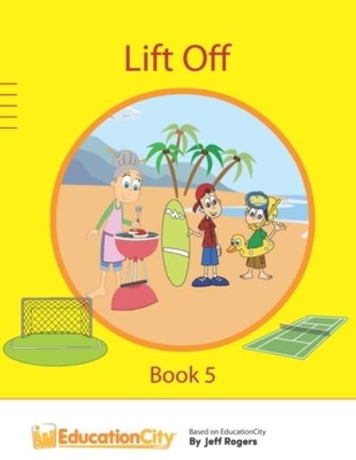 Lift Off - Book 5 - Jeff Rogers - Bøger - Independently Published - 9781689923606 - 1. september 2019