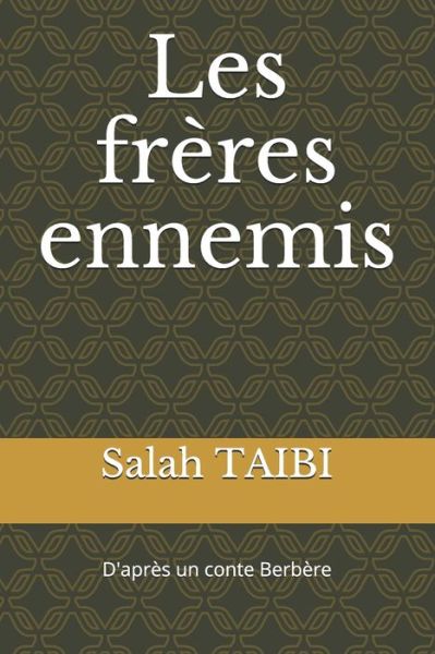 Cover for Salah Taibi · Les freres ennemis (Paperback Book) (2019)