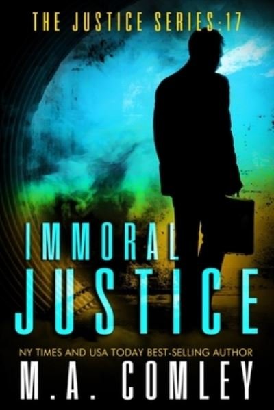 Cover for M A Comley · Immoral Justice (Paperback Book) (2018)