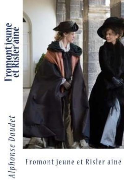 Cover for Alphonse Daudet · Fromont jeune et Risler aîné (Pocketbok) (2018)