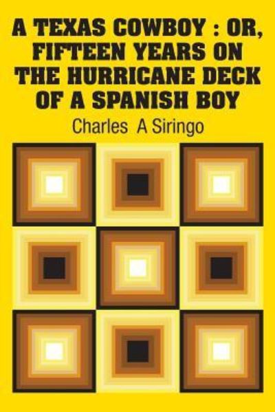 Cover for Charles A Siringo · A Texas Cowboy (Paperback Book) (2018)