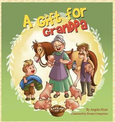 Cover for Angela Hunt · A Gift for Grandpa (Hardcover Book) (2018)