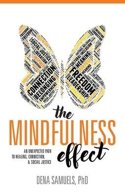 Cover for Dena Samuels · The Mindfulness Effect (Taschenbuch) (2018)