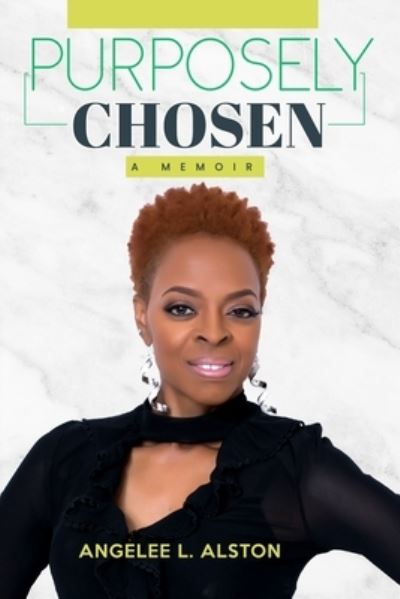 Cover for Angelee L Alston · Purposely Chosen (Paperback Book) (2019)