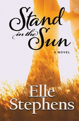 Cover for Elle Stephens · Stand in the Sun (Paperback Book) (2020)