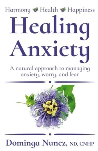 Cover for Dominga Nunez ND · Healing Anxiety (Paperback Book) (2020)