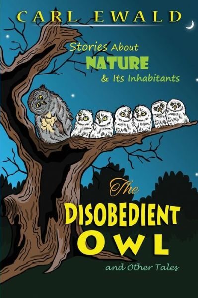 The Disobedient Owl and Other Tales - Carl Ewald - Livros - Forgeus Press - 9781735721606 - 27 de dezembro de 2021
