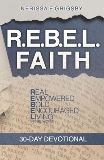Cover for Nerissa E Grigsby · R.E.B.E.L. Faith 30-Day Devotional (Paperback Book) (2020)