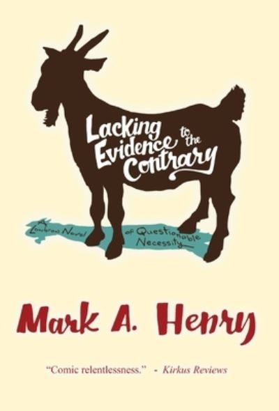 Cover for Mark A Henry · Lacking Evidence to the Contrary (Hardcover Book) (2020)