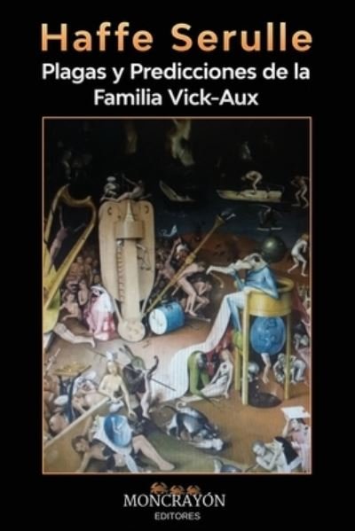 Cover for Haffe Serulle · Plagas y predicciones de la familia Vick-Aux (Taschenbuch) (2021)