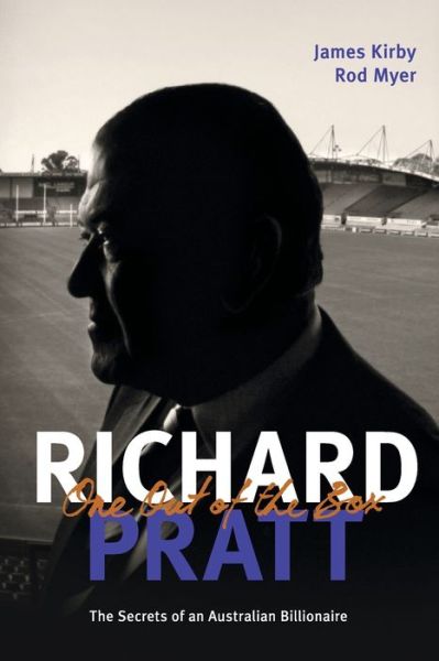 Cover for James Kirby · Richard Pratt: One Out of the Box: The Secrets of an Australian Billionaire (Paperback Book) (2010)