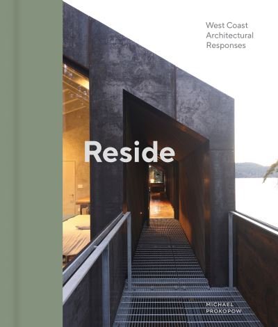 Cover for Michael Prokopow · Reside: West Coast Architectural Responses (Innbunden bok) (2024)