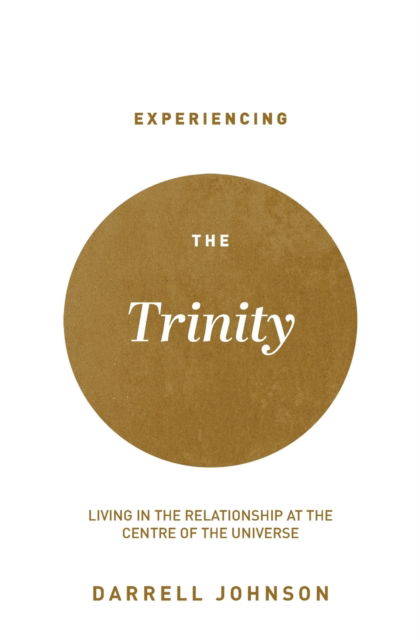 Cover for Darrell W Johnson · Experiencing the Trinity (Paperback Book) (2021)