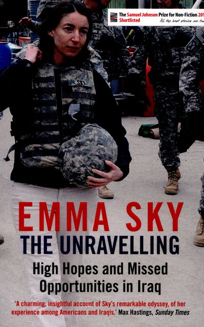 Cover for Emma Sky · The Unravelling: High Hopes and Missed Opportunities in Iraq (Taschenbuch) [Main edition] (2016)