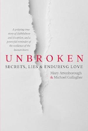 Unbroken: Secrets, Lies and Enduring Love - Mary Attenborough - Books - Merrion Press - 9781785375606 - June 1, 2025