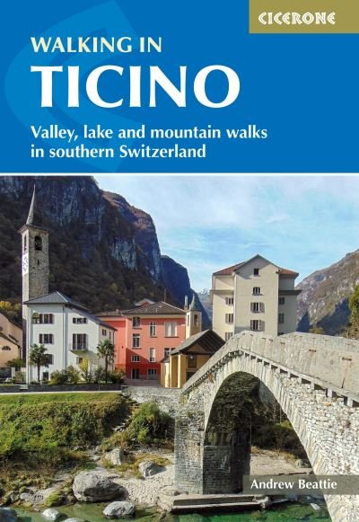 Cover for Andrew Beattie · Walking in Ticino: Lugano, Locarno and the mountains of southern Switzerland (Paperback Book) (2023)