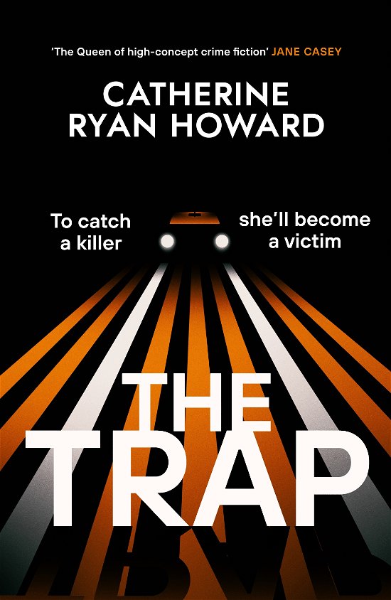 Cover for Catherine Ryan Howard · The Trap: A gripping, chilling new thriller and instant number one bestseller (Gebundenes Buch) (2023)