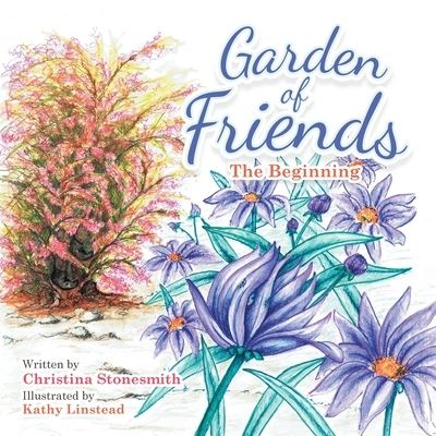 Cover for Christina Stonesmith · Garden of Friends: The Beginning (Paperback Book) (2020)