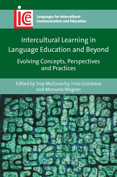 Cover for Intercultural Learning in Language Education and Beyond: Evolving Concepts, Perspectives and Practices - Languages for Intercultural Communication and Education (Hardcover Book) (2022)