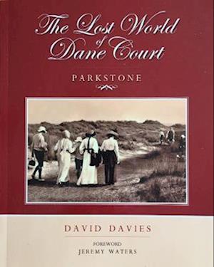 Cover for David Davies · The Lost World of Dane Court : Parkstone (Paperback Book) (2021)