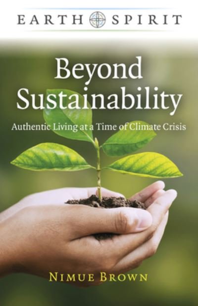 Cover for Nimue Brown · Earth Spirit: Beyond Sustainability - Authentic Living at a Time of Climate Crisis (Paperback Book) (2023)