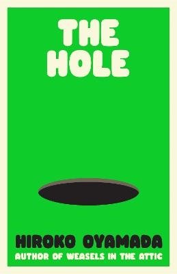 Cover for Hiroko Oyamada · The Hole (Hardcover bog) (2024)