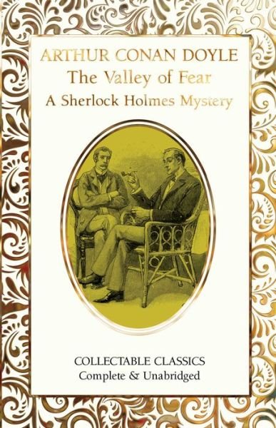 The Valley of Fear (A Sherlock Holmes Mystery) - Flame Tree Collectable Classics - Sir Arthur Conan Doyle - Bøger - Flame Tree Publishing - 9781804175606 - 16. maj 2023