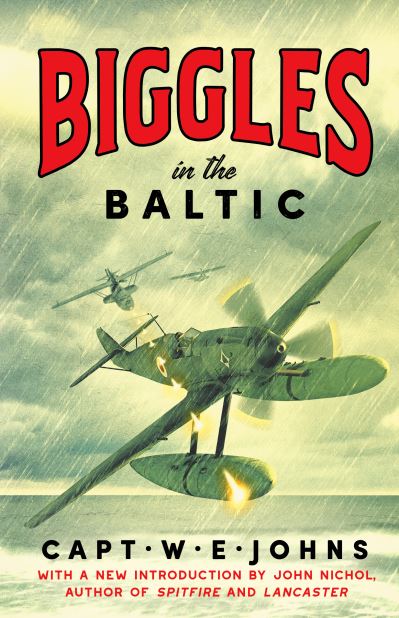 Cover for Captain W. E. Johns · Biggles in the Baltic - Biggles' WW2 Adventures (Gebundenes Buch) (2022)