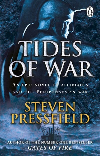 Cover for Steven Pressfield · Tides Of War: A spectacular and action-packed historical novel, that breathes life into the events and characters of millennia ago (Paperback Bog) (2023)