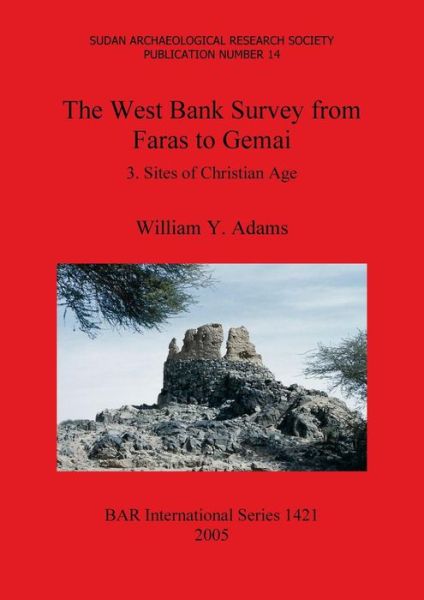 Cover for William Yewdale Adams · The West Bank Survey from Faras to Gemai (Bar International) (Hardcover Book) (2005)