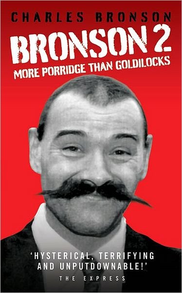 Cover for Charles Bronson · Bronson 2: More Porridge Than Goldilocks (Paperback Book) (2009)