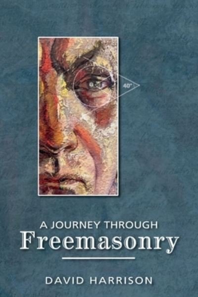 Cover for David Harrison · A Journey Through Freemasonry (Paperback Book) (2019)
